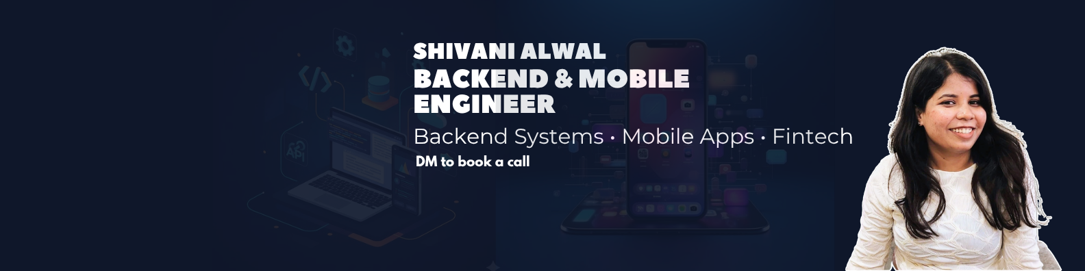 Shivani Alwal - Backend & Mobile Engineer